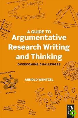 Guide to Argumentative Research Writing and Thinking