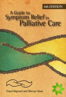 Guide to Symptom Relief in Palliative Care, 6th Edition
