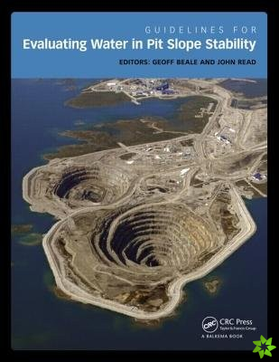 Guidelines for Evaluating Water in Pit Slope Stability