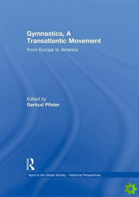 Gymnastics, a Transatlantic Movement