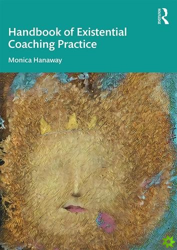 Handbook of Existential Coaching Practice