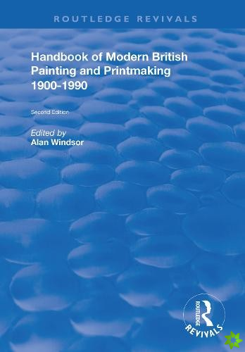 Handbook of Modern British Painting and Printmaking 1900-90