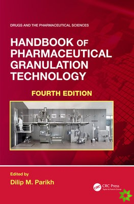 Handbook of Pharmaceutical Granulation Technology