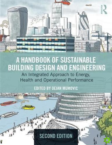 Handbook of Sustainable Building Design and Engineering