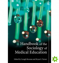 Handbook of the Sociology of Medical Education