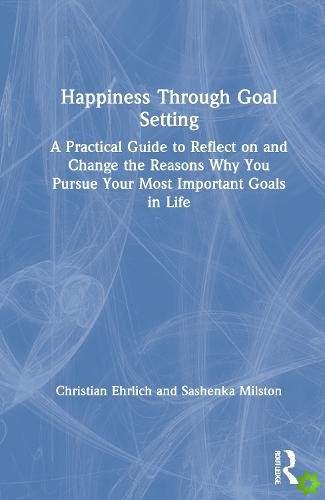 Happiness Through Goal Setting