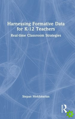 Harnessing Formative Data for K-12 Teachers