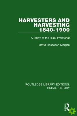 Harvesters and Harvesting 1840-1900