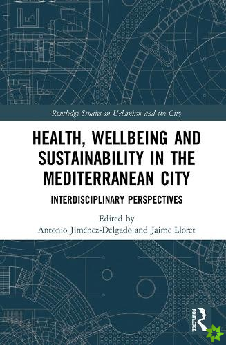 Health, Wellbeing and Sustainability in the Mediterranean City