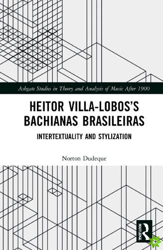 Heitor Villa-Loboss Bachianas Brasileiras