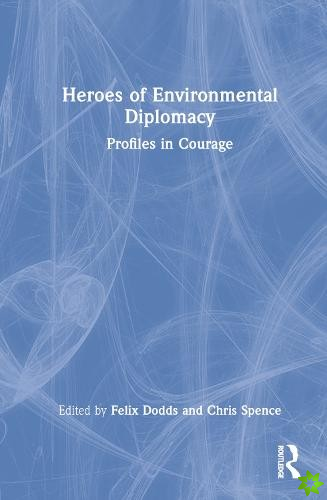 Heroes of Environmental Diplomacy