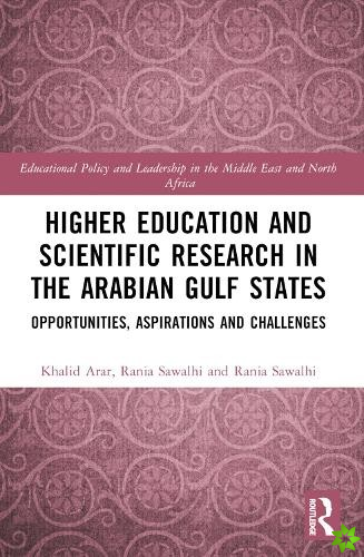 Higher Education and Scientific Research in the Arabian Gulf States