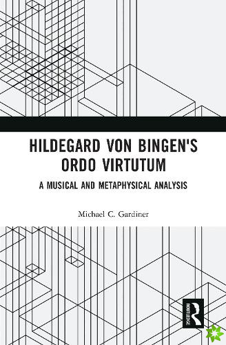 Hildegard von Bingen's Ordo Virtutum