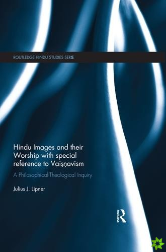 Hindu Images and their Worship with special reference to Vaisnavism