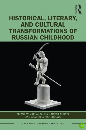 Historical and Cultural Transformations of Russian Childhood