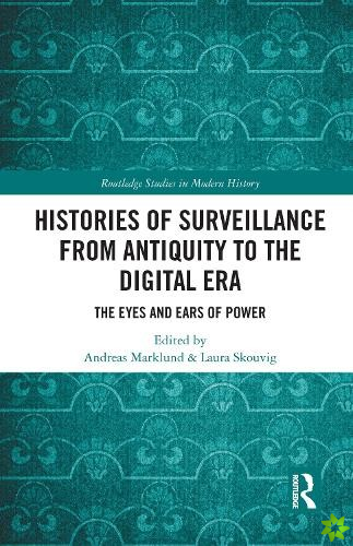 Histories of Surveillance from Antiquity to the Digital Era
