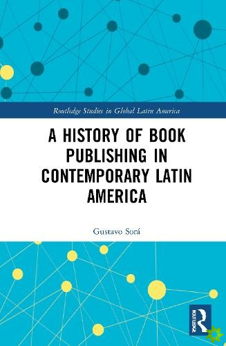 History of Book Publishing in Contemporary Latin America