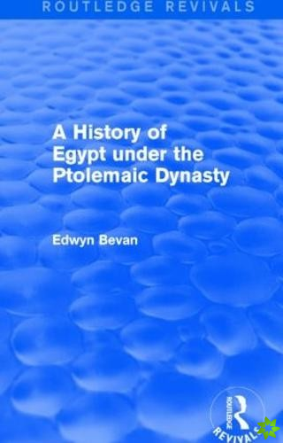 History of Egypt under the Ptolemaic Dynasty (Routledge Revivals)
