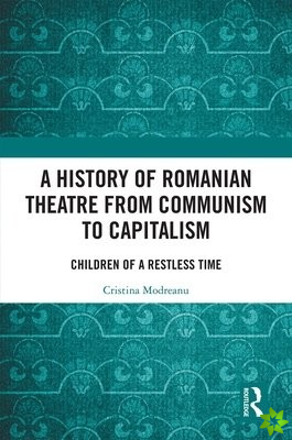 History of Romanian Theatre from Communism to Capitalism