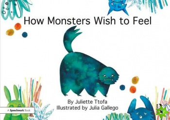 How Monsters Wish to Feel