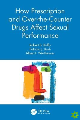 How Prescription and Over-the-Counter Drugs Affect Sexual Performance