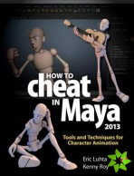 How to Cheat in Maya 2013