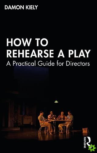 How to Rehearse a Play