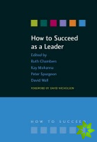 How to Succeed as a Leader