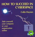 How to Succeed in Cyberspace