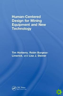 Human-Centered Design for Mining Equipment and New Technology