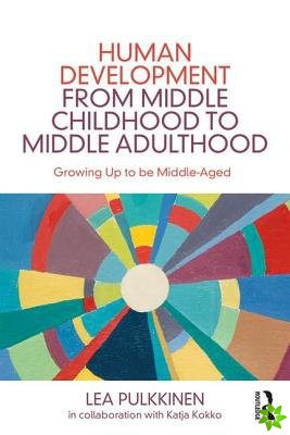 Human Development from Middle Childhood to Middle Adulthood