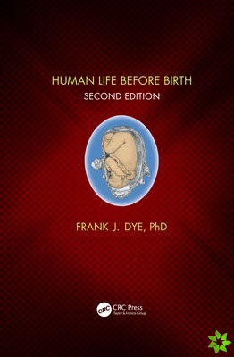 Human Life Before Birth, Second Edition