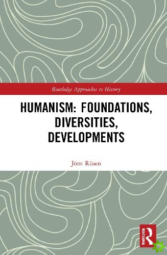 Humanism: Foundations, Diversities, Developments