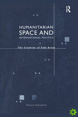 Humanitarian Space and International Politics