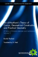 Ibn al-Haytham's Theory of Conics, Geometrical Constructions and Practical Geometry