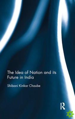Idea of Nation and its Future in India