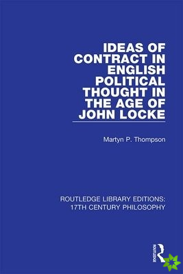 Ideas of Contract in English Political Thought in the Age of John Locke