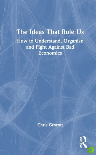 Ideas That Rule Us