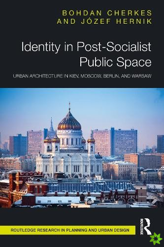 Identity in Post-Socialist Public Space