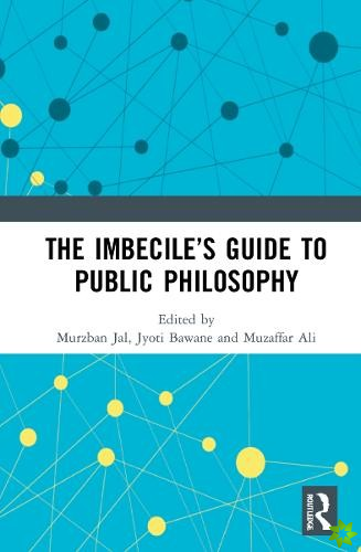 Imbeciles Guide to Public Philosophy