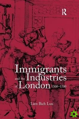 Immigrants and the Industries of London, 15001700