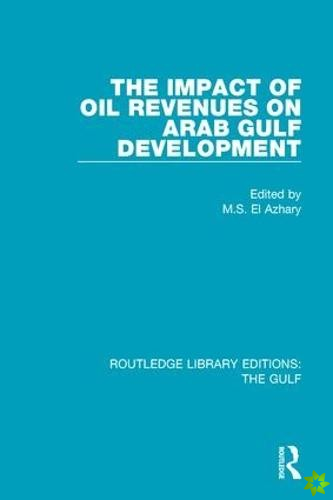 Impact of Oil Revenues on Arab Gulf Development