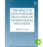 Impact of Rate-of-Return Regulation on Technological Innovation