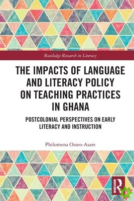 Impacts of Language and Literacy Policy on Teaching Practices in Ghana
