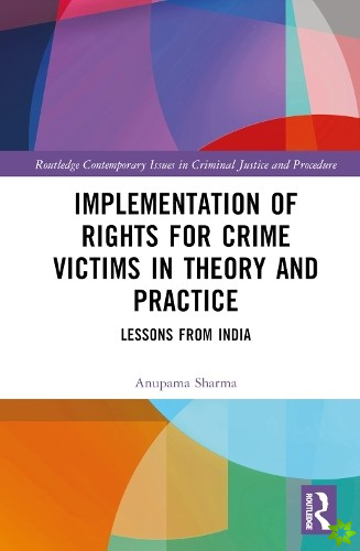 Implementation of Rights for Crime Victims in Theory and Practice