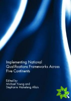 Implementing National Qualifications Frameworks Across Five Continents