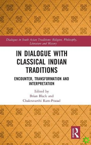 In Dialogue with Classical Indian Traditions