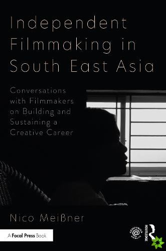 Independent Filmmaking in South East Asia