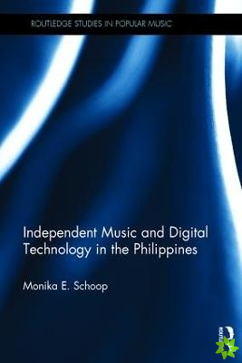 Independent Music and Digital Technology in the Philippines