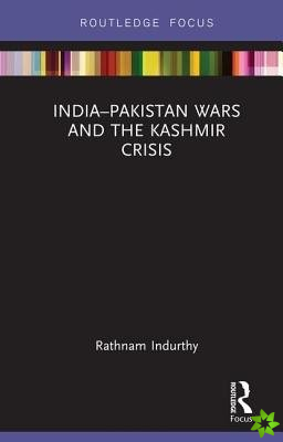 IndiaPakistan Wars and the Kashmir Crisis